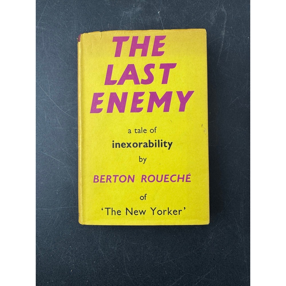 The Last Enemy Berton Roueché 1956 Victor Gollancz Ltd Hardcover Dust Jacket